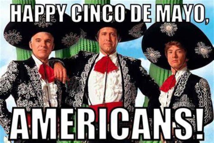 Cinco De Mayo Memes For A Hilarious Holiday