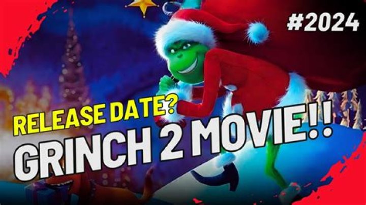 Is Grinch 2 Out Yet? Get The Release Date Now