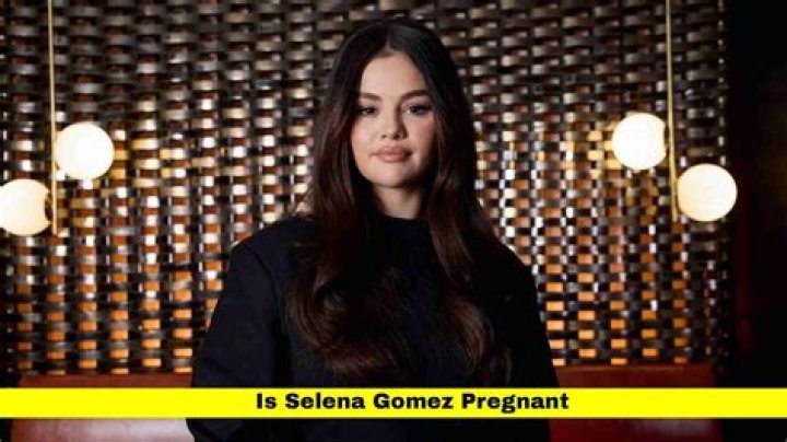 Is Selena Gomez Pregnant? Get The Scoop On The Rumors