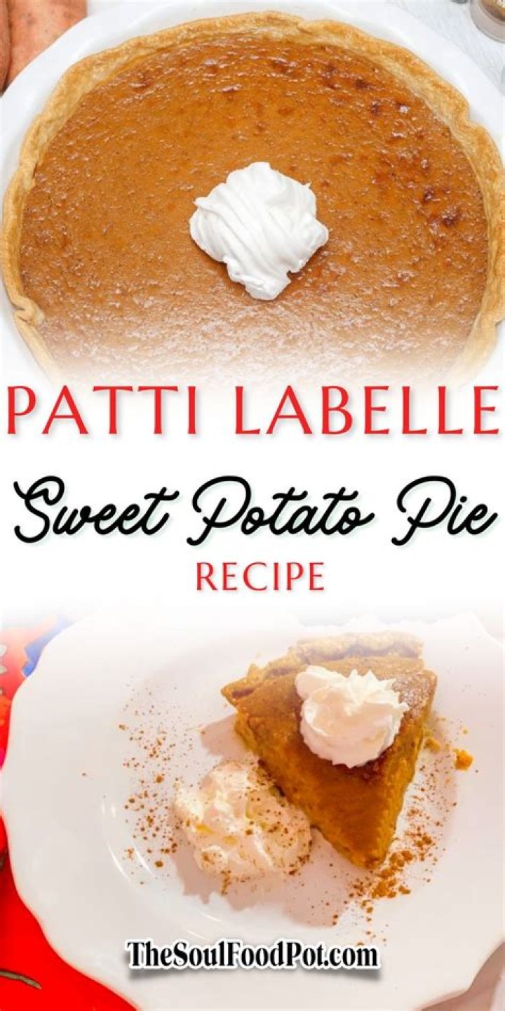 Patti LaBelle's Sweet Potato Pie: A Southern Soul Food Delight