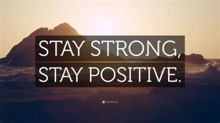 Staying Strong And Positive Despite Challenges