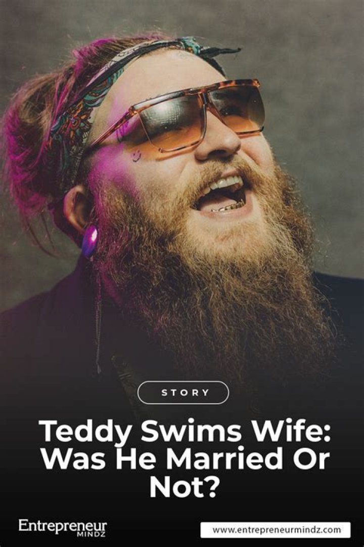 The Definitive Guide To Teddy Swims' Relationship Status
