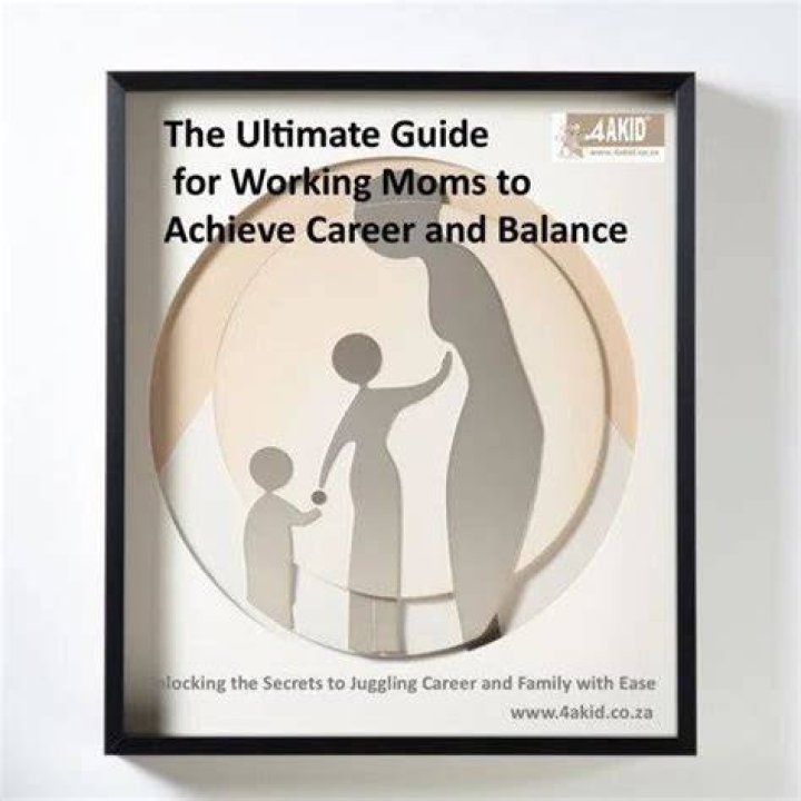 The Ultimate Guide For Working Moms: Balancing Career And Family