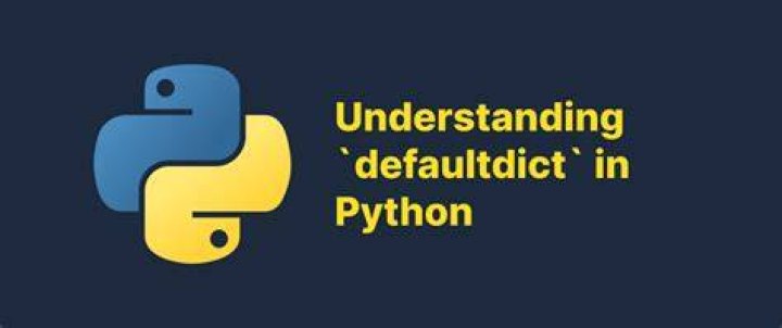 Understanding Python Defaultdict: A Comprehensive Guide