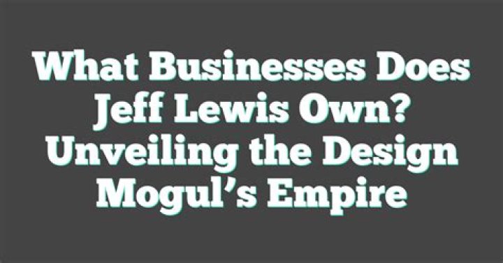 Unveiling Jeff Lewis's Net Worth: Exclusive Insights And Surprises