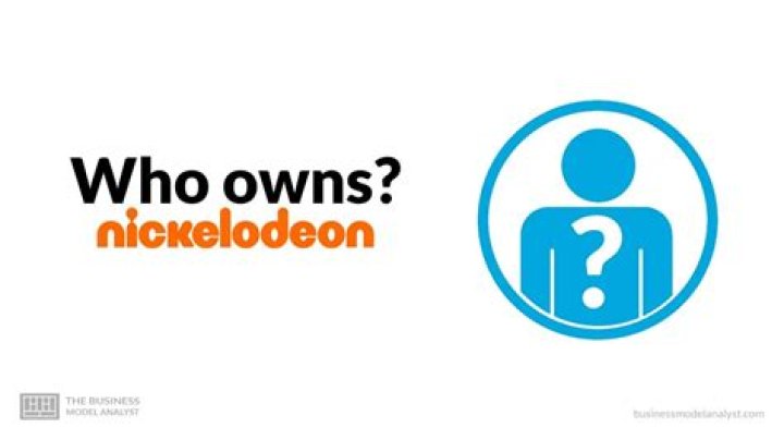 Who Owns Nickelodeon: Unveiling The Media Giant's Ownership